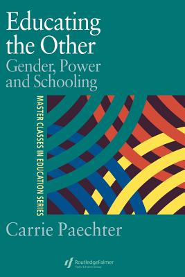 Educating the Other By Paechter Dr Carrie (Paperback) 9780750707732