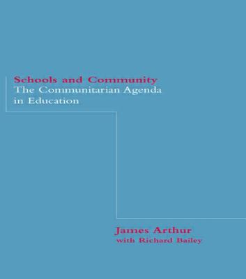 Schools and Community The Communitarian Agenda in Education