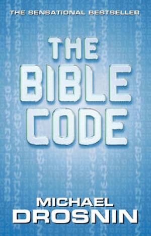 Bible Code By Michael Drosnin (Paperback) 9780752809328