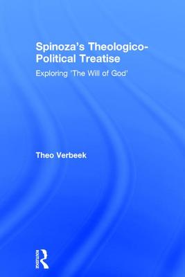 Spinoza's Theologico-political Treatise By Theo Verbeek (Hardback)