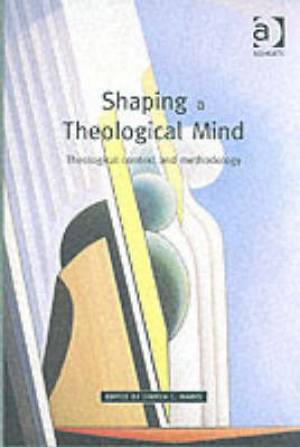 Shaping A Theological Mind By Darren C Marks (Paperback) 9780754606178