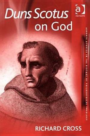 Duns Scotus on God By Richard Cross (Paperback) 9780754614036