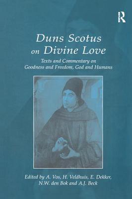 Duns Scotus on Divine Love By A J Beck (Hardback) 9780754635901