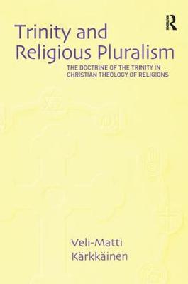 Trinity and Religious Pluralism By Veli-Matti Karkkainen (Paperback)