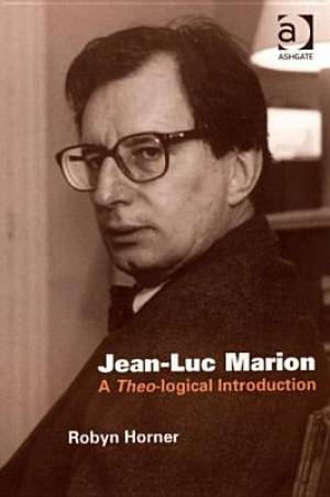 Jean-Luc Marion By Robyn Horner (Paperback) 9780754636618