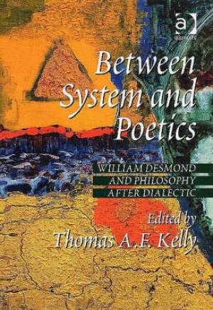 Between Systems and Poetics By Thomas Kelly (Hardback) 9780754652069