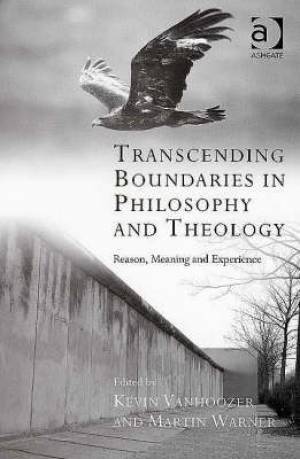 Transcending Boundaries in Philosophy and Theology By Kevin Vanhoozer