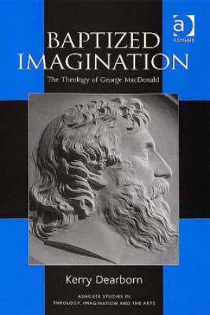 Baptized Imagination By Kerry Dearborn (Hardback) 9780754655169