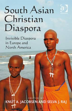 South Asian Christian Diaspora By Selva J Raj (Hardback) 9780754662617