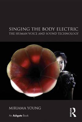 Singing the Body Electric The Human Voice and Sound Technology