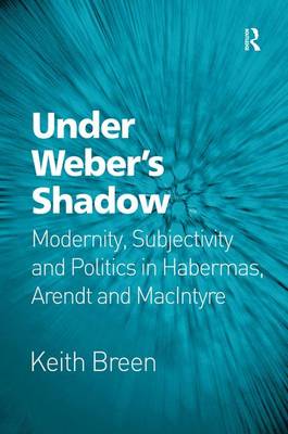 Under Weber s Shadow By Keith Breen (Hardback) 9780754679080