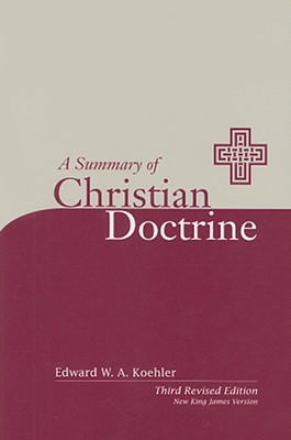 A Summary of Christian Doctrine A Popular Presentation of the Teachin