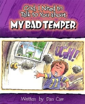 God I Need To Talk To You About My Bad Temper By Dan Carr (Paperback)