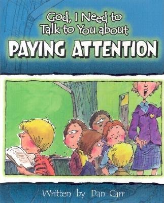 God I Need To Talk To You About Paying Attention By Carr Dan (Other)