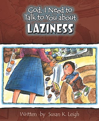 God I Need To Talk To You About Laziness By Leigh Susan K (Paperback)