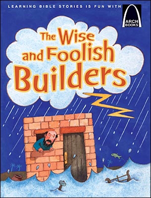 Wise & Foolish Builders By Larry Burgdorf (Paperback)