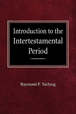 Introduction to the Intertestamental Period By Surburg Raymond F