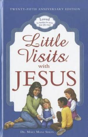 Little Visits W jesus 25th Ann By Simon Mary Manz (Hardback)