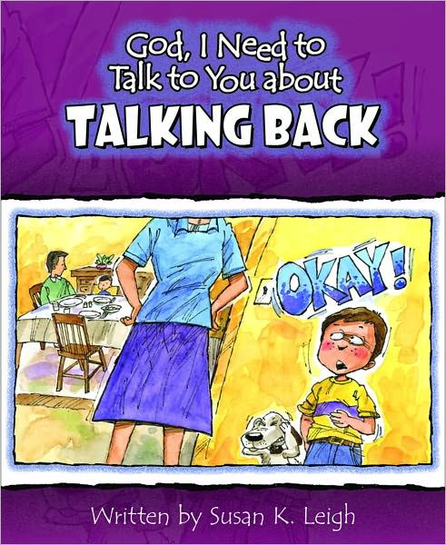 God I Need to Talk to You About Talking Back By Susan K Leigh (Other)