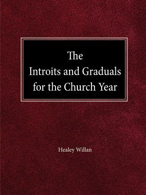 The Intriots and Graduals for the Church Year