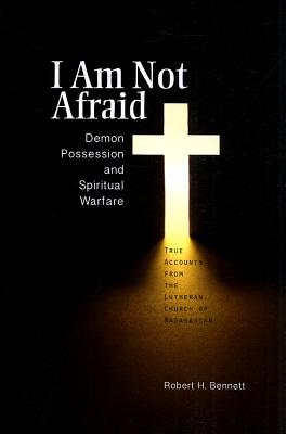 I Am Not Afraid By Bennett Robert H (Paperback) 9780758641984