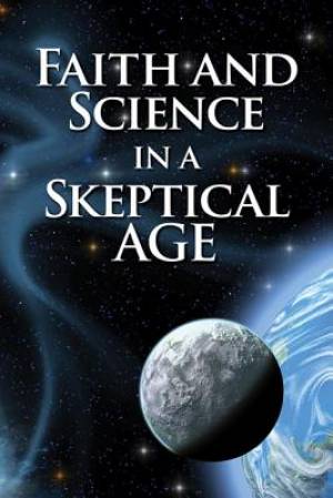 Faith And Science In A Skeptical Age By Yow Jesse (Paperback)