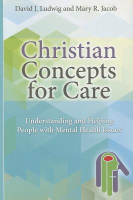 Christian Concepts for Care Understanding and Helping People with Men