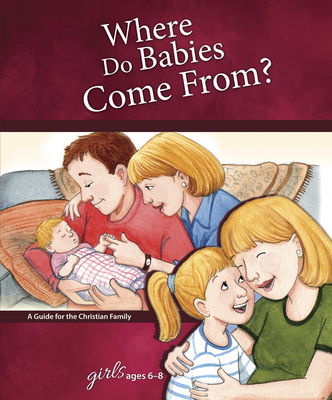 Where Do Babies Come From Girls Edition By Hummel Ruth (Hardback)