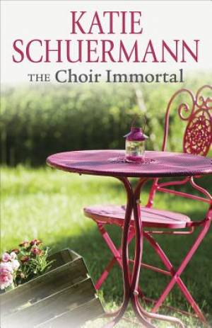 The Choir Immortal By Schuermann Katie (Paperback) 9780758650290