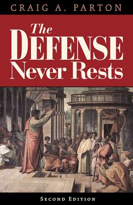 Defense Never Rests - Second Edition By Craig A Parton (Paperback)