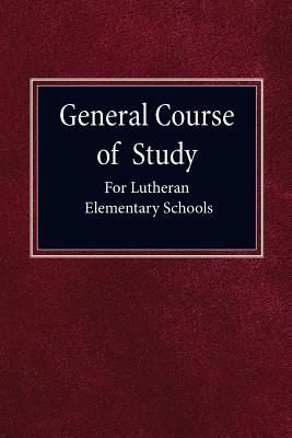 General Course of Study for Lutheran Elementary Schools