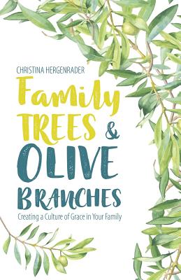 Family Trees And Olive Branches By Christina Hergenrader (Paperback)