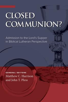 Closed Communion By Harrison Matthew C Pless Jo (Paperback)