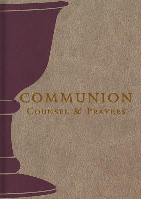 Communion Counsel And Prayers Revised edition By F J Lankenau