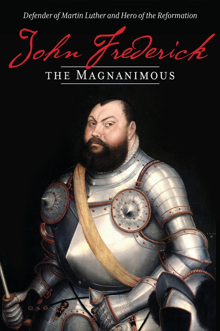 John Frederick The Magnanimous Volume 1 By Langebartels James