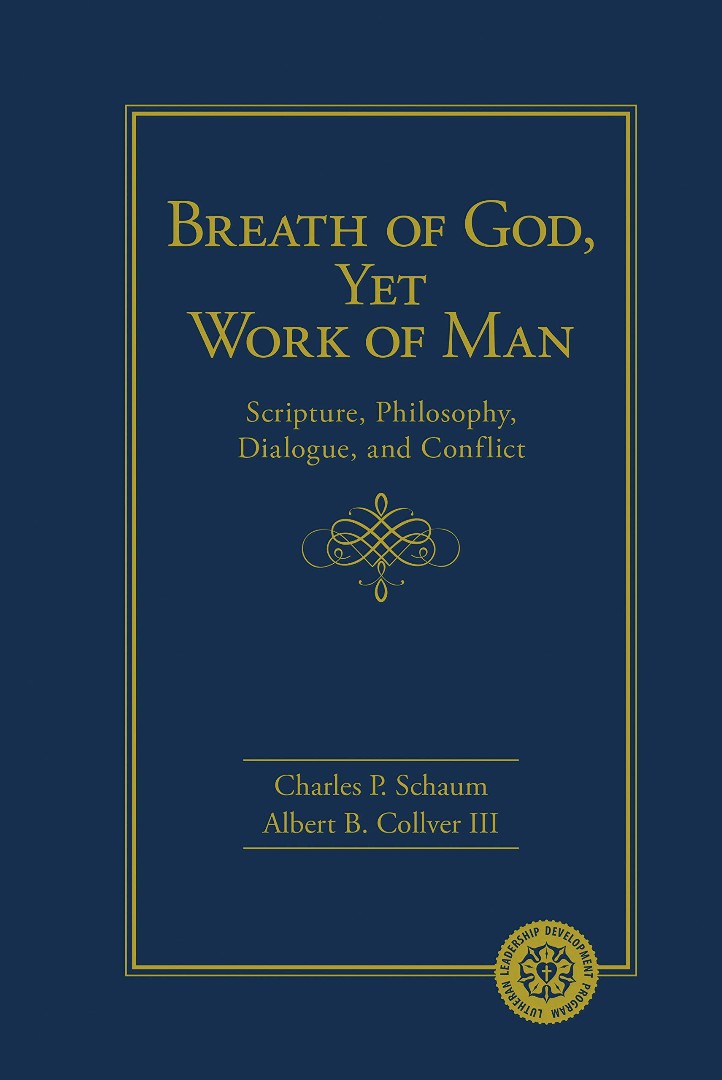 Breath of God Yet Work of Man Scripture Philosophy Dialogue and C