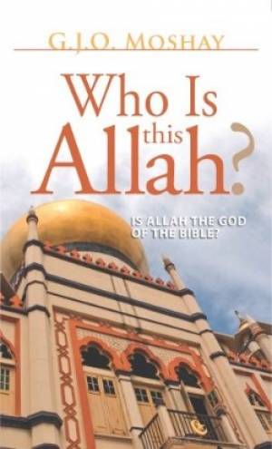 Who Is This Allah By Moshay G J O (Paperback) 9780758907158