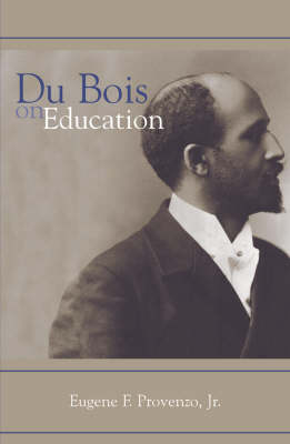 Du Bois on Education By William Edward Burghardt Du Bois (Paperback)