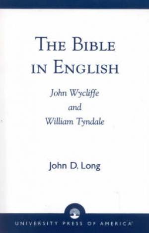 The Bible in English By John D Long (Paperback) 9780761811169