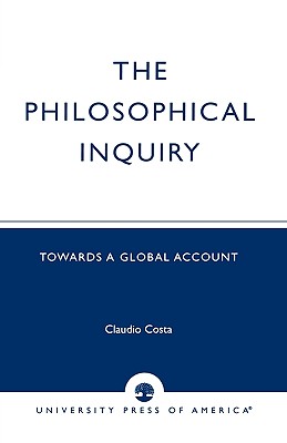 The Philosophical Inquiry By Claudio Costa (Paperback) 9780761823179