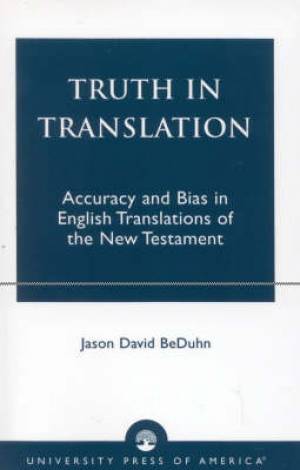 Truth in Translation By Jason David Be Duhn (Paperback) 9780761825562