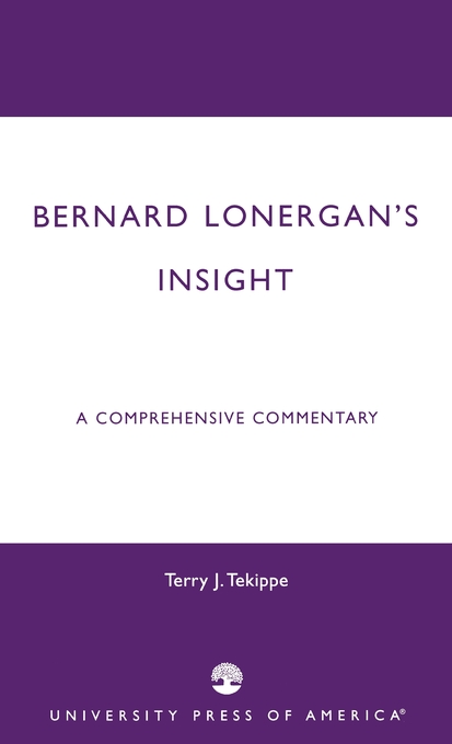 Bernard Lonergan's Insight By Terry J Tekippe (Hardback) 9780761825944