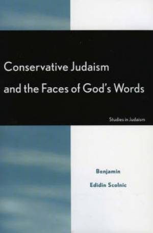 Conservative Judaism And The Faces Of God's Words