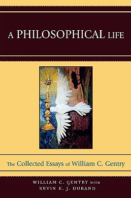 A Philosophical Life By William C Gentry (Paperback) 9780761839965