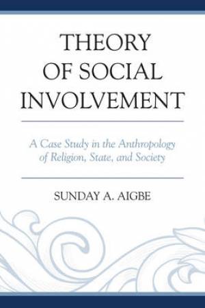 Theory of Social Involvement By Sunday A Aigbe (Paperback)