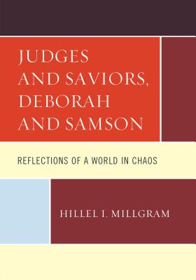 Judges and Saviors Deborah and Samson Reflections of a World in Chao