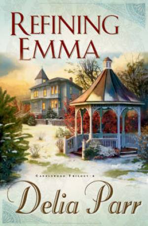 Refining Emma By Delia Parr (Paperback) 9780764200878