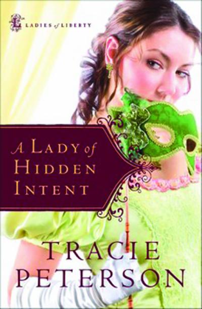 A Lady Of Hidden Intent By Tracie Peterson (Paperback) 9780764201462