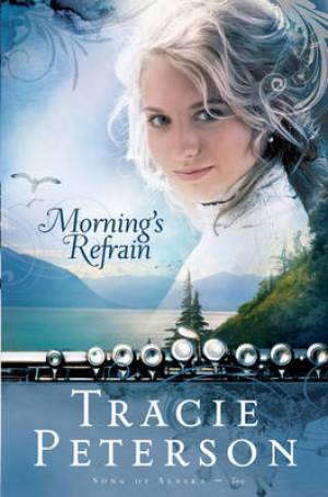 Morning's Refrain By Tracie Peterson (Paperback) 9780764201523