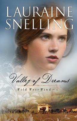 Valley of Dreams By Lauraine Snelling (Paperback) 9780764204159